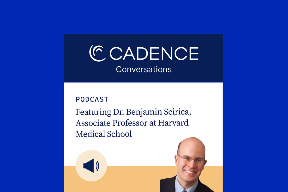 Dr. Benjamin Scirica discusses RPM technology and chronic disease management on Cadence Conversations