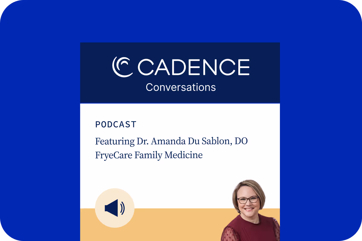 Dr. Amanda Du Sablon discusses Cadence remote patient monitoring on Cadence Conversations podcast