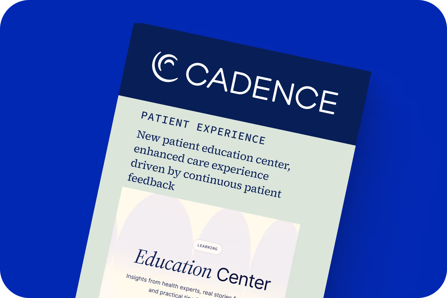 Cadence patient education center and product improvements announcement