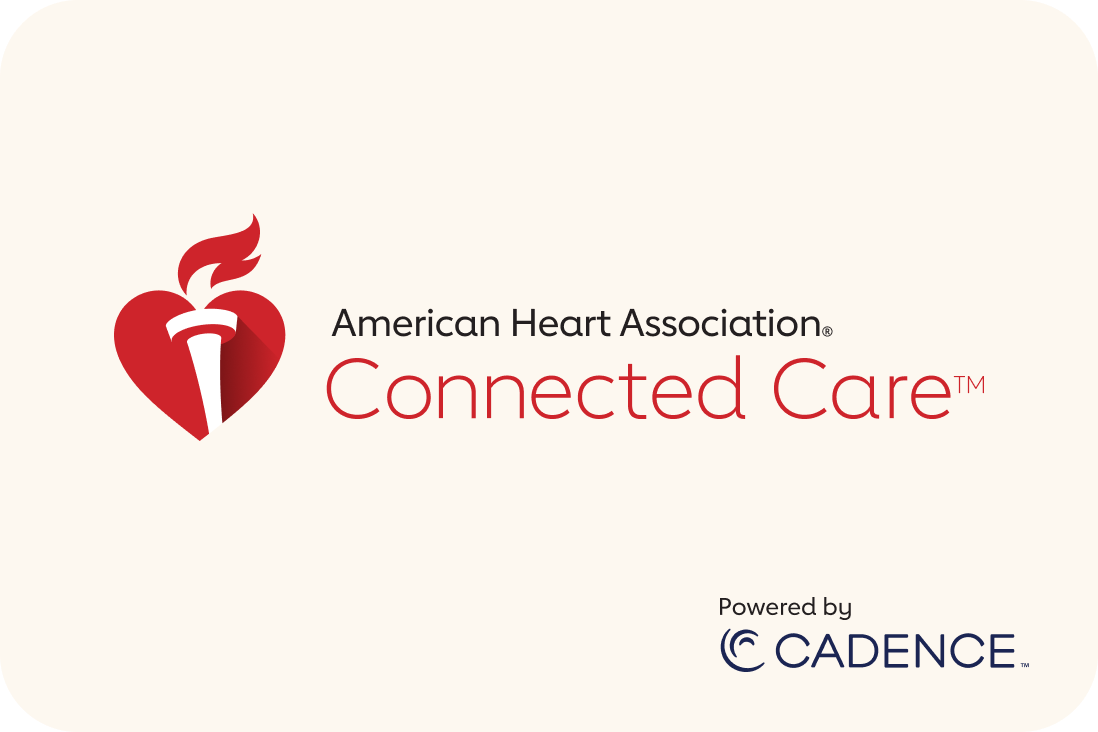 American Heart Association Connected Care powered by Cadence